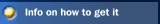 Info on how to get it
